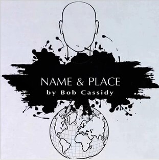 2014 多阶段的读心术 Name and Place by Bob Cassidy